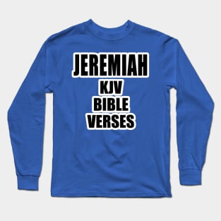 "Jeremiah KJV Bible Verses" Long Sleeve T-Shirt